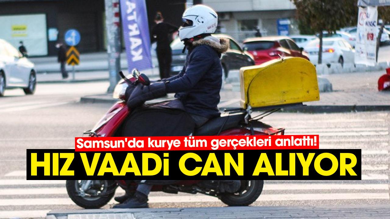 Samsun'da kurye tüm gerçekleri anlattı! Hız vaadi can alıyor