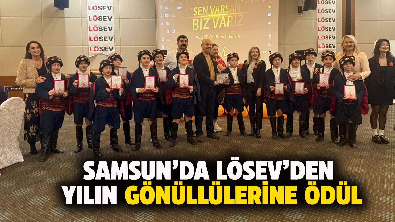 Samsun’da LÖSEV'den yılın gönüllülerine ödül