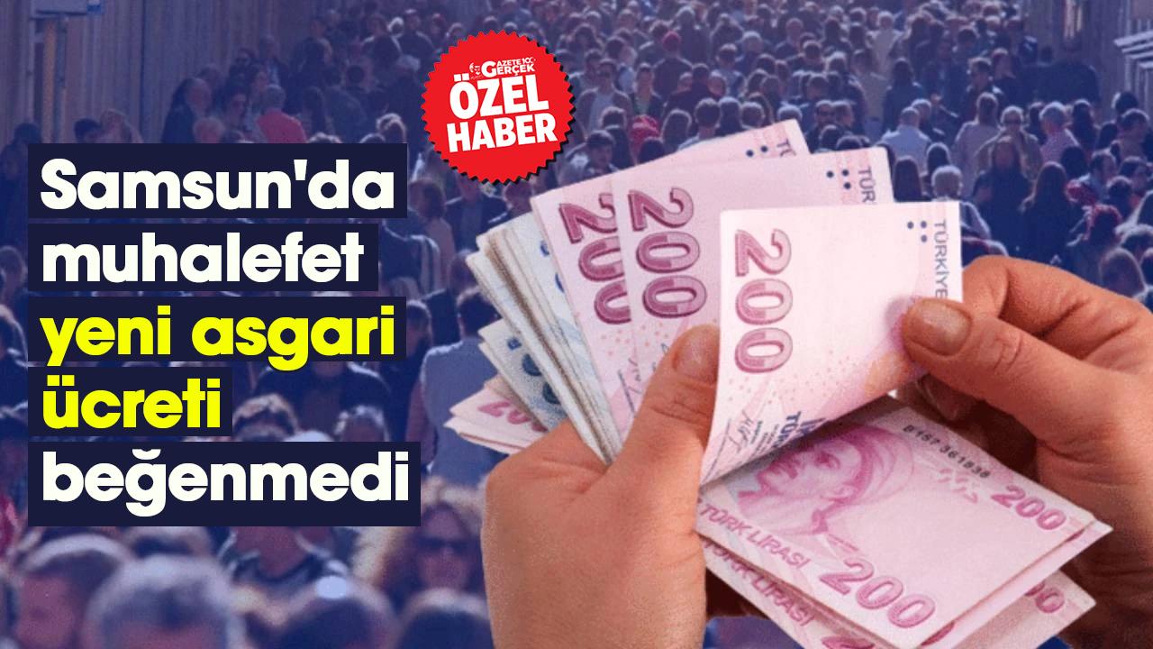 Samsun'da muhalefet yeni asgari ücreti beğenmedi