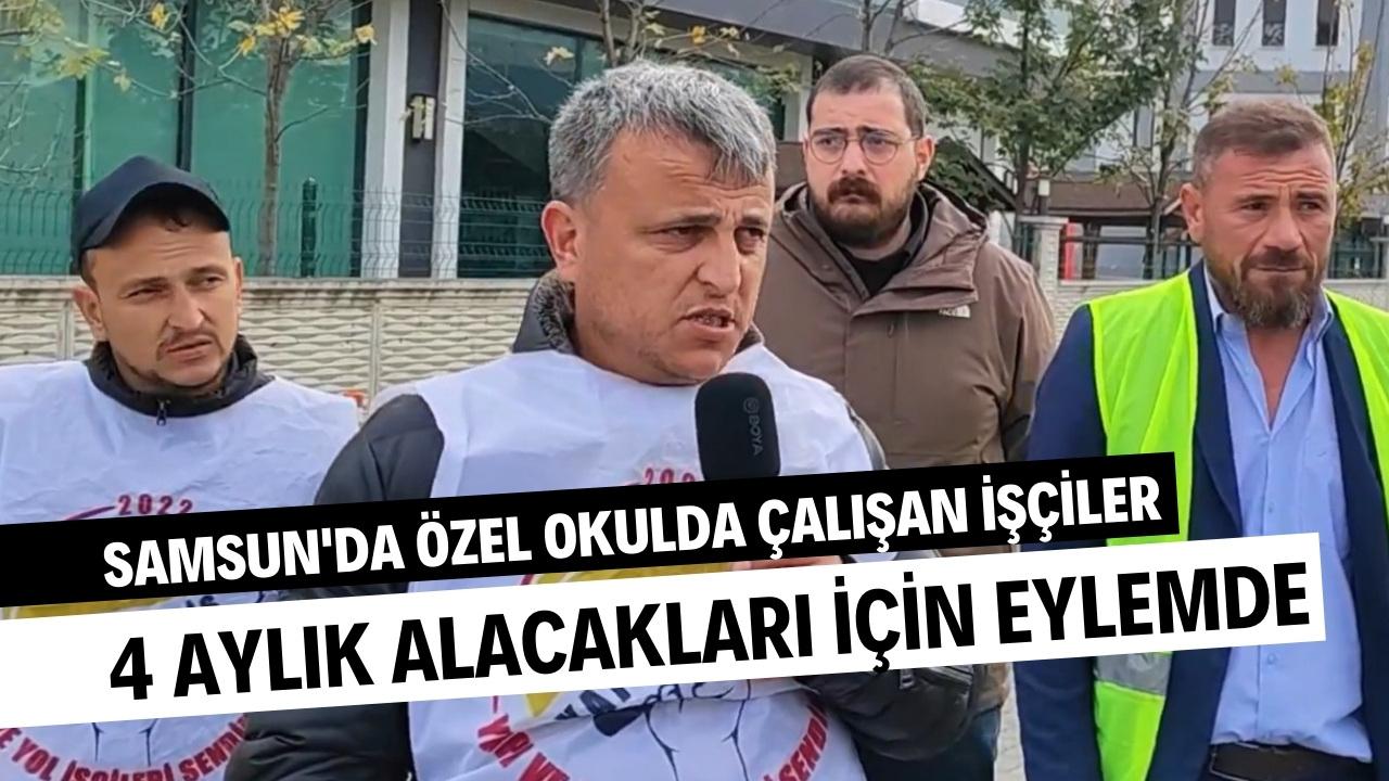 Samsun'da özel okulda çalışan işçiler alacaklarını alamadıkları gerekçesiyle eylem yaptı