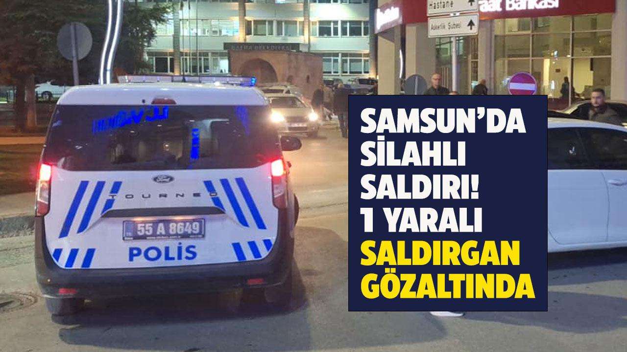Samsun'da silahlı saldırı!