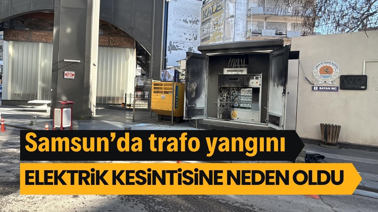 Samsun'da trafo yangını paniğe neden oldu