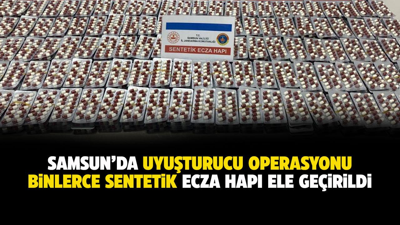 Samsun'da uyuşturucu operasyonu! Binlerce sentetik ecza hapı ele geçirildi