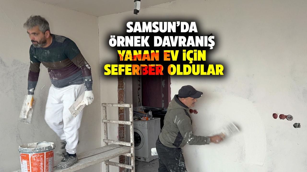 Samsun'da yanan ev imece usulü tamir ediliyor
