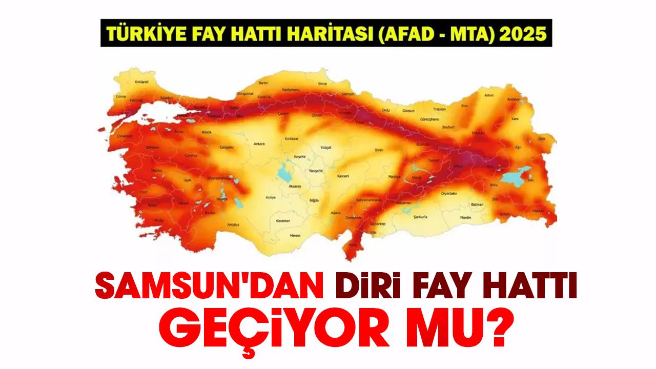 Samsun'dan diri fay hattı geçiyor mu?