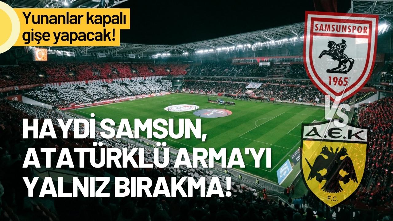 Samsunspor–AEK Atina maçında 2 bin Yunan geliyor