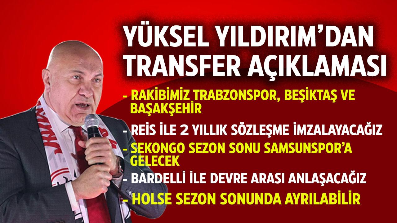 Samsunspor Başkanı Yüksel Yıldırım'dan Galatasaray, Thomas Reis ve transfer açıklaması