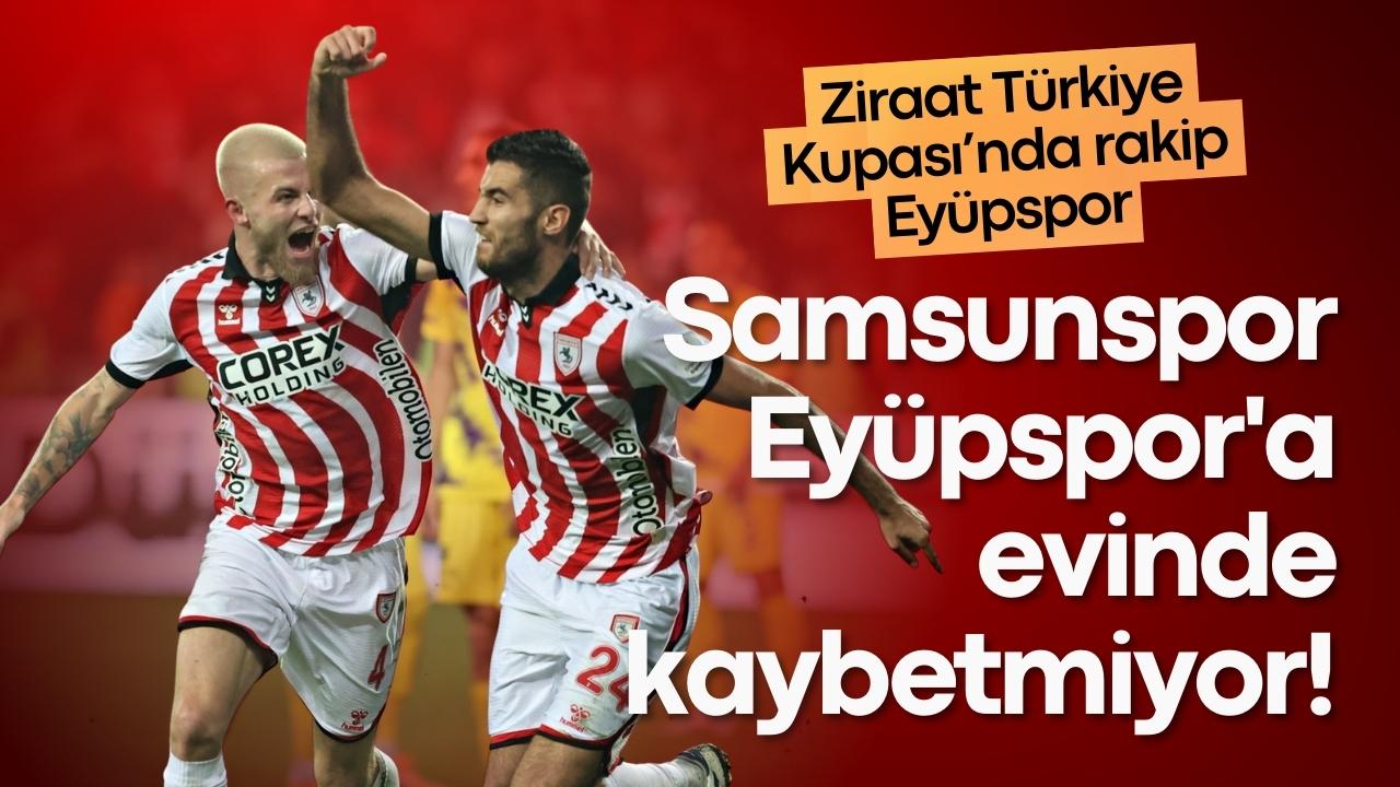 Samsunspor Eyüpspor'a evinde kaybetmiyor!