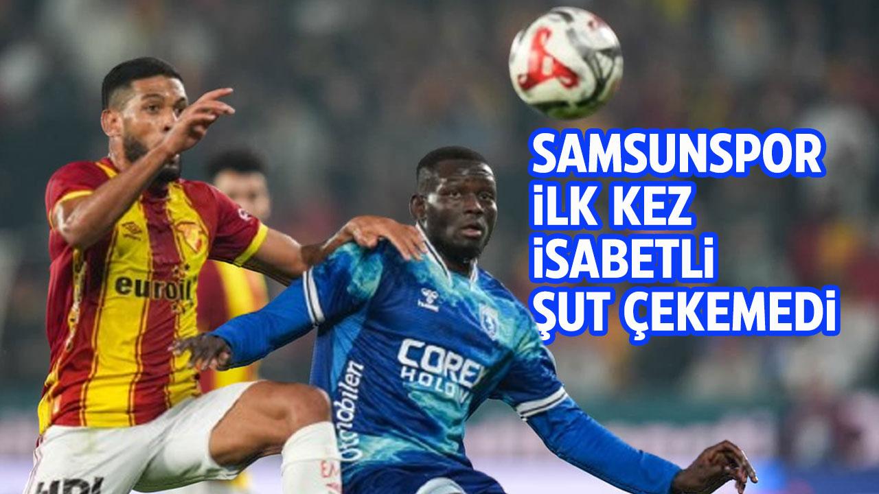 Samsunspor, Göztepe deplasmanında isabetli şut çekemedi. İlk kez bir maçı isabetli şut çekemeden tamamladı