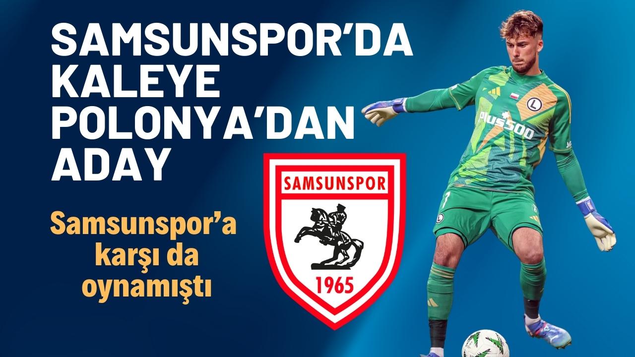 Samsunspor için Kacper Tobiasz iddiası