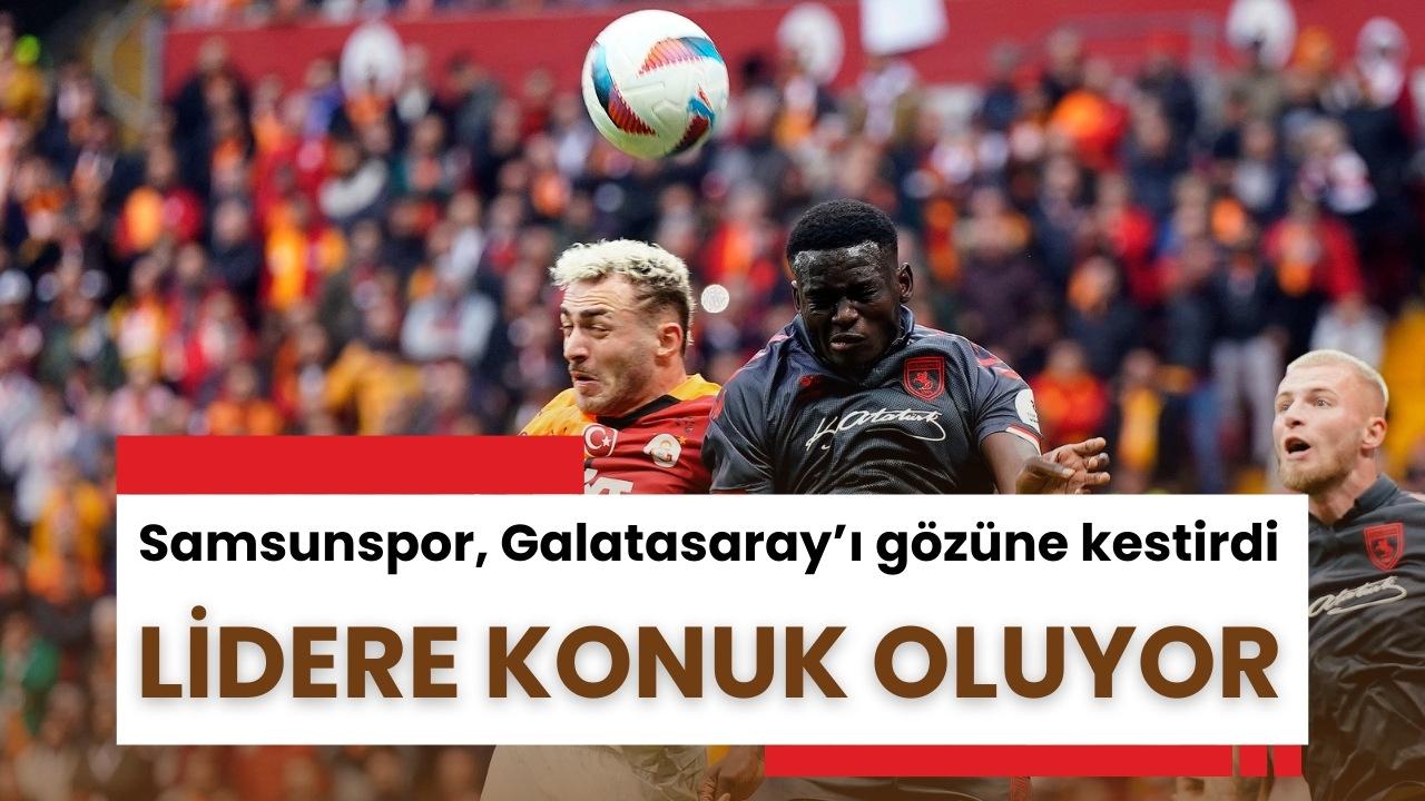 Samsunspor Süper Lig'de lider Galatasaray'ı gözüne kestirdi