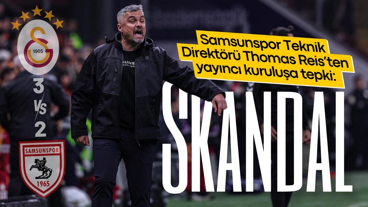 Samsunspor Teknik Direktörü Thomas Reis’ten yayıncı kuruluşa tepki: Skandal