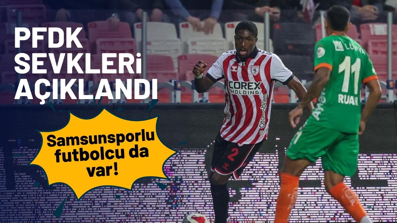 Samsunspor'da Joe Mendes PFDK'ya sevk edildi