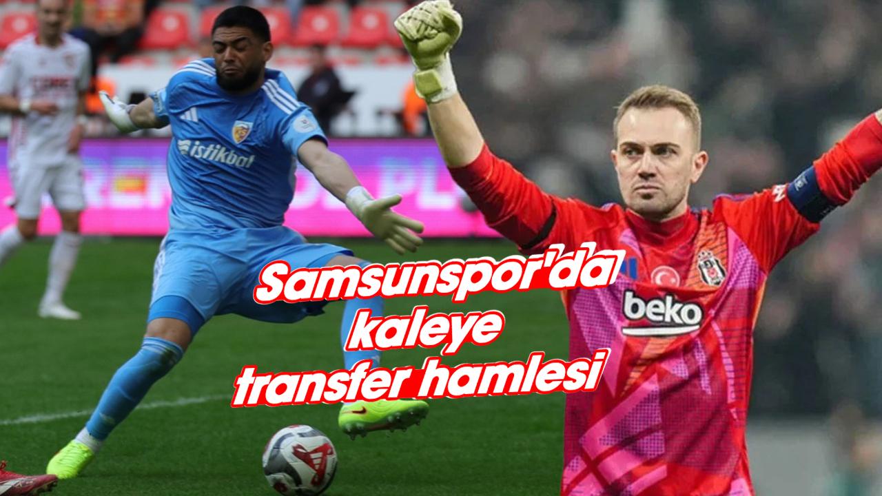 Samsunspor'da kaleye transfer hamlesi! Mert Günok veya Bilal Bayazıt