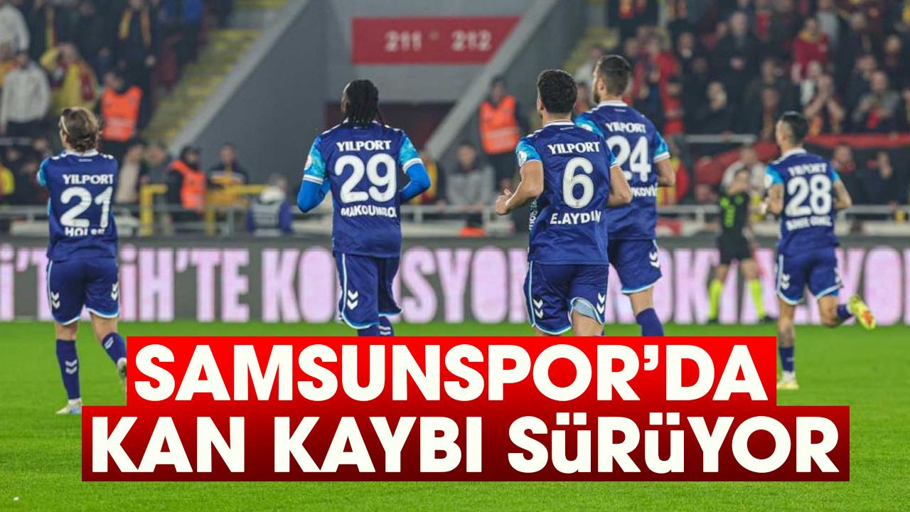Samsunspor’da kan kaybı sürüyor