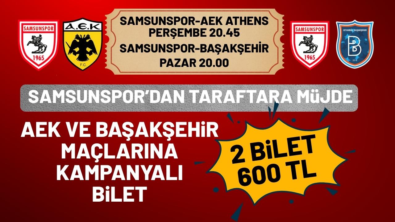 Samsunspor'dan AEK ve Başakşehir maçlarına bilet kampanyası