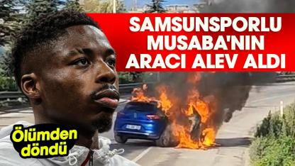 Samsunsporlu oyuncu Musaba'nın kullandığı otomobil seyir halindeyken alev aldı