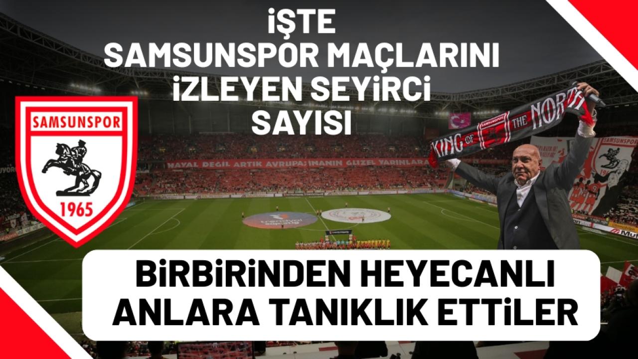 Samsunspor'un 2025 yılı seyirci sayısı belli oldu