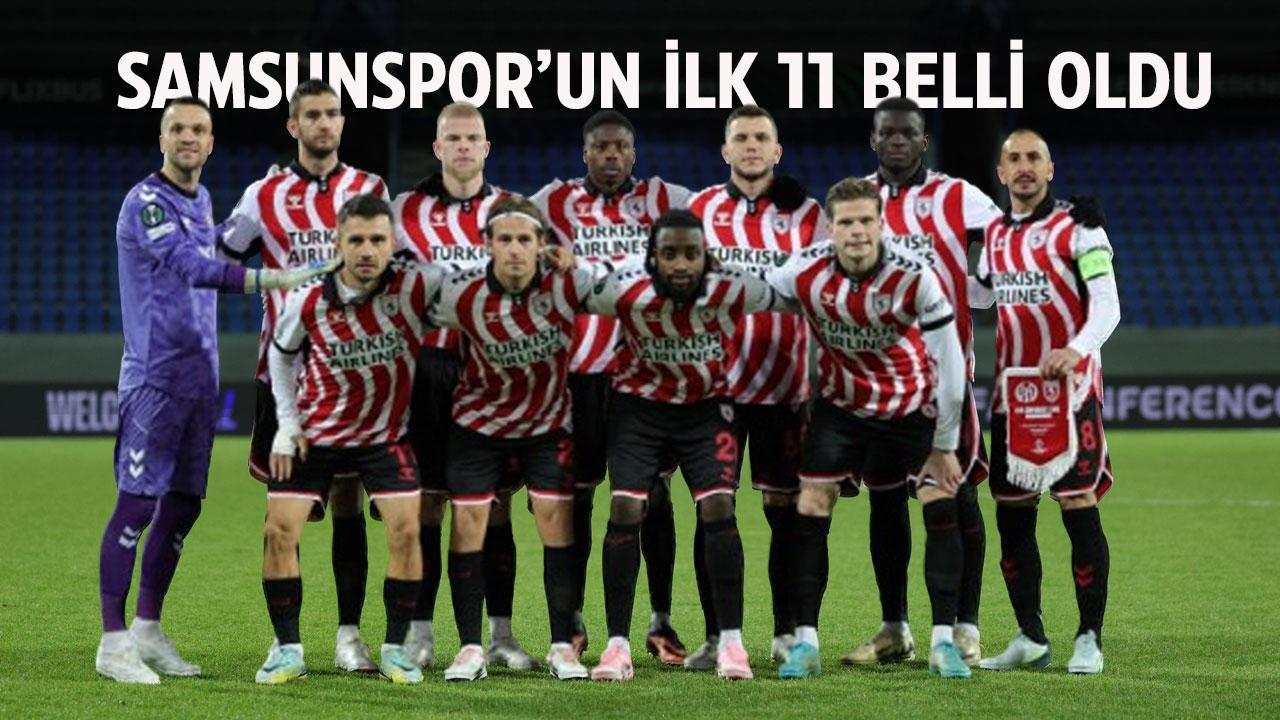 Samsunspor'un Alanyaspor maçındaki ilk 11 açıklandı