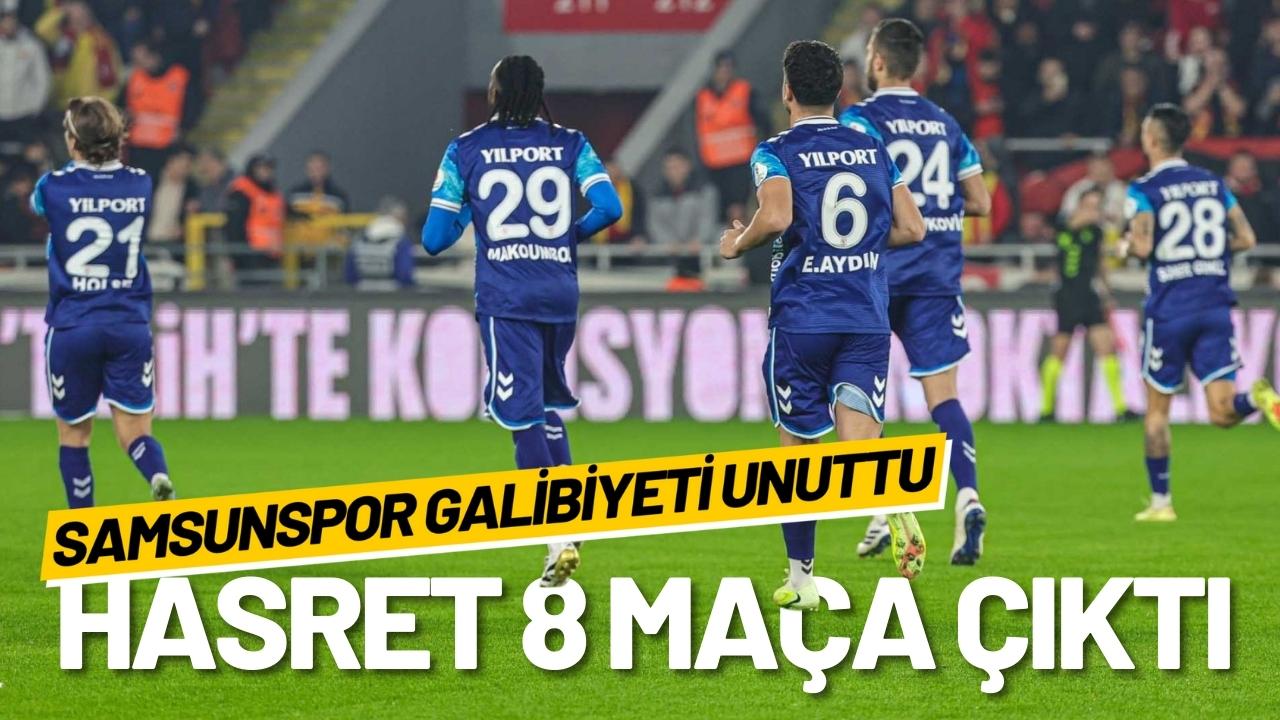 Samsunspor'un galibiyet hasreti 8 maça çıktı