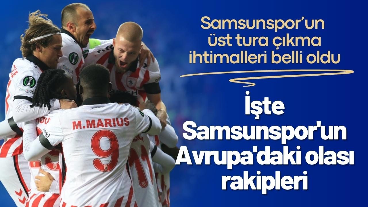 Samsunspor’un Konferans Ligi’nde üst tur ihtimalleri ve olası rakipleri netleşti