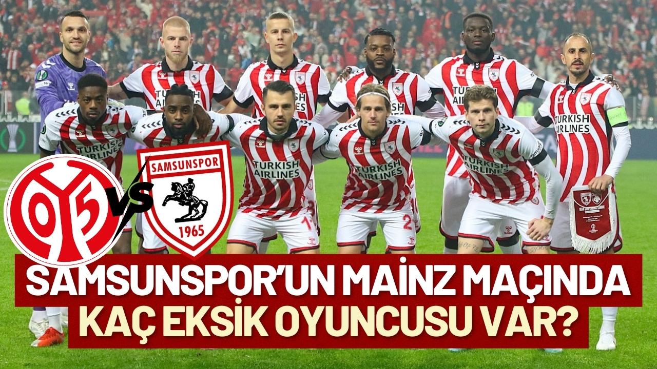 Samsunspor’un Mainz maçında kaç eksik oyuncusu var?