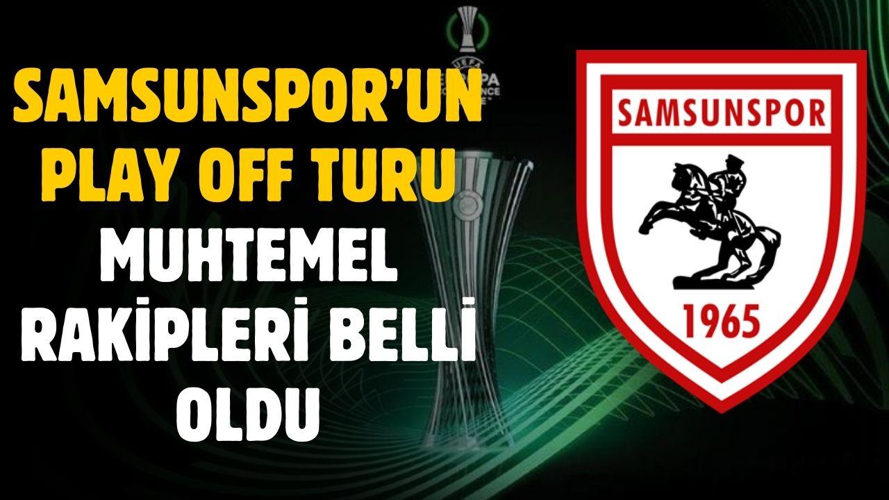 Samsunspor'un play off turu muhtemel rakipleri belli oldu