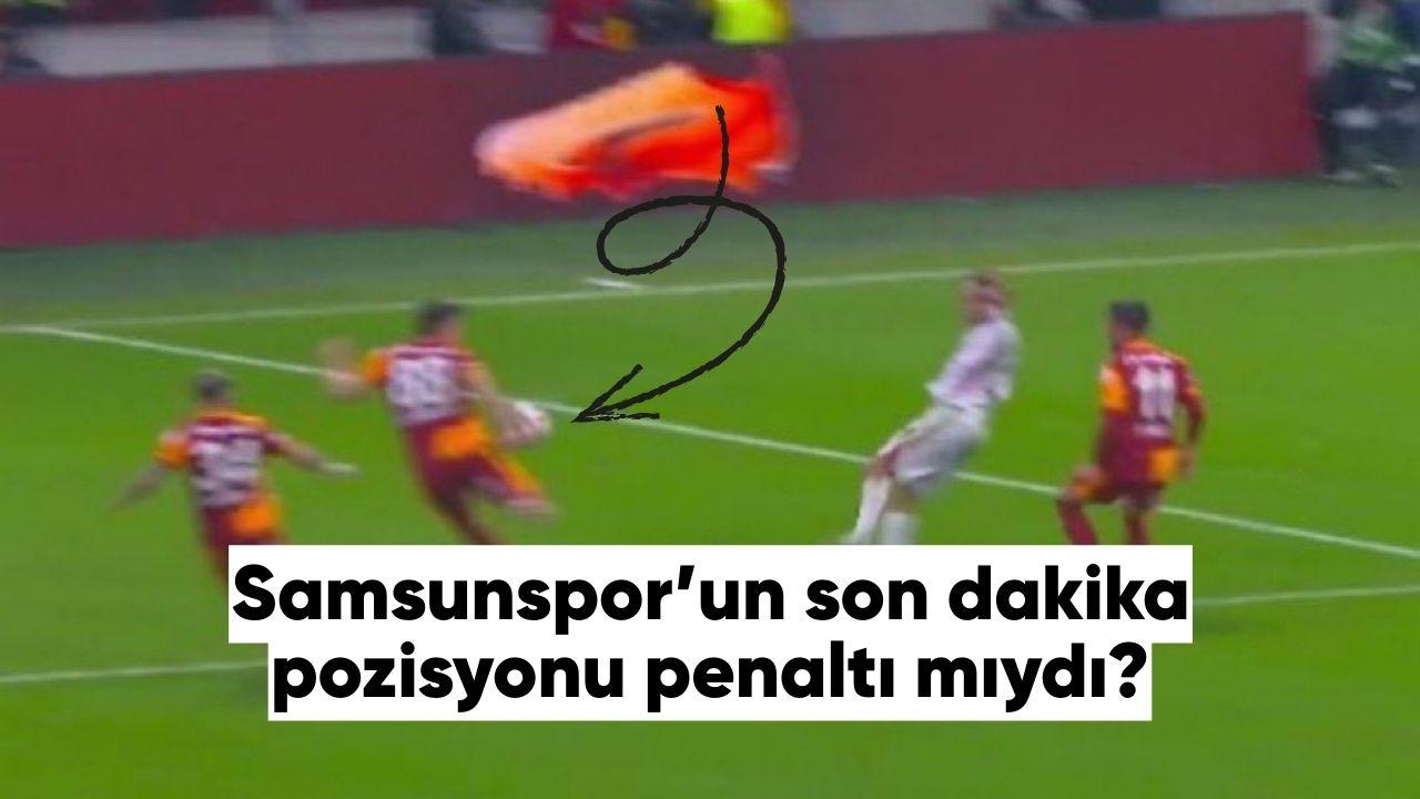 Samsunspor'un son dakika penaltı pozisyonu gündeme oturdu