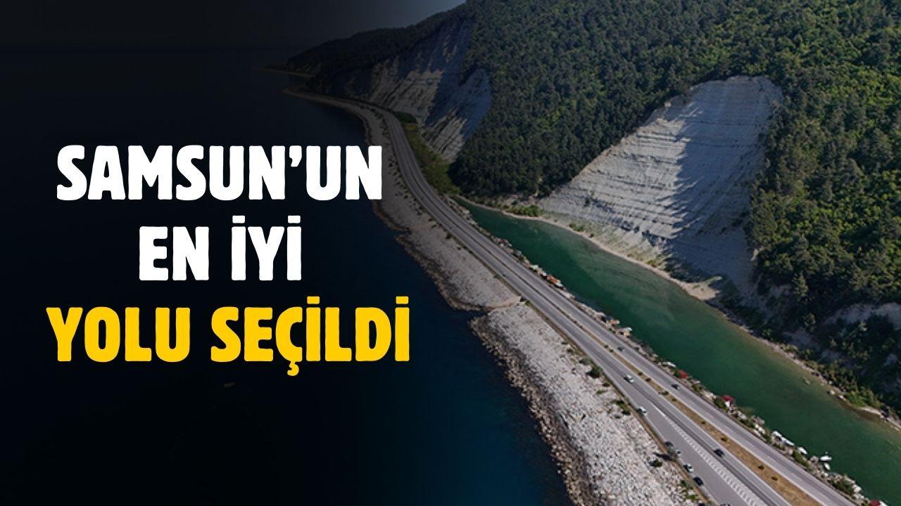 Samsun'un en iyi yolu seçildi! Tüm Türkiye bu yolu konuşuyor