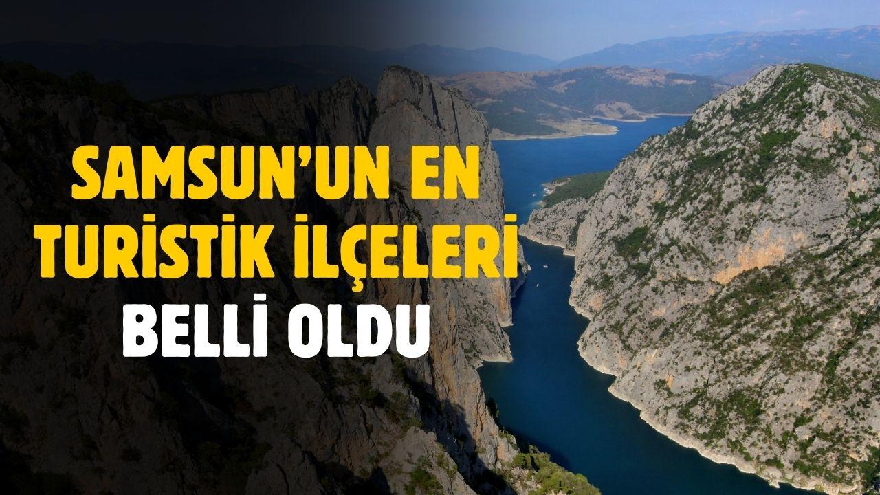 Samsun'un turistik ilçeleri belli oldu