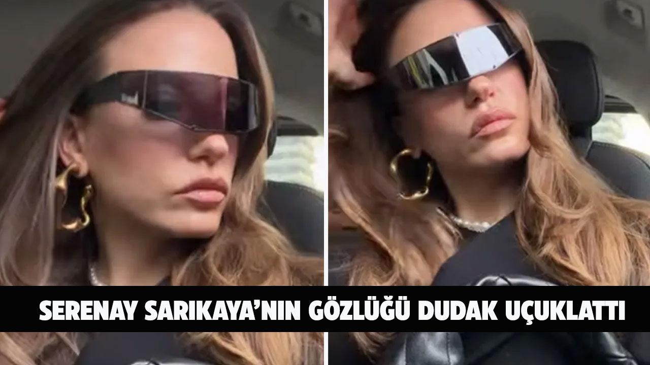 Serenay Sarıkaya’nın gözlüğünün fiyatı dudak uçuklattı