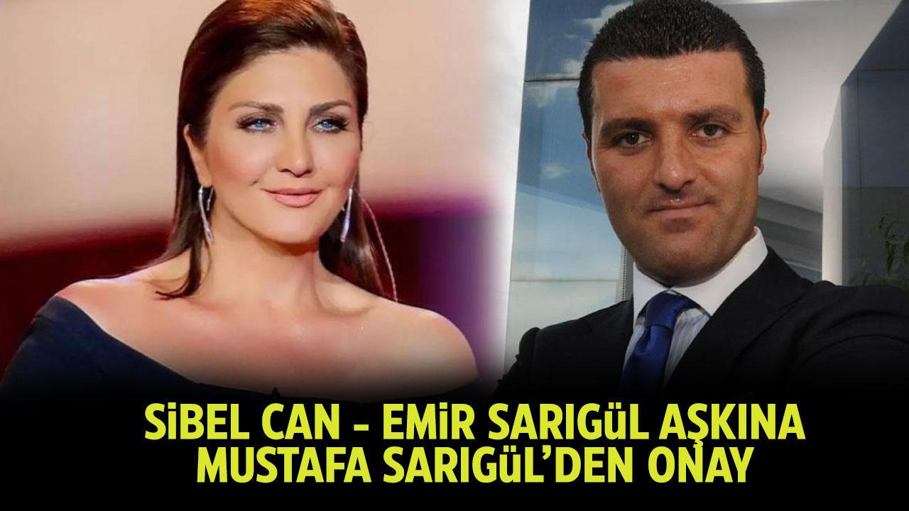 Sibel Can ve Emir Sarıgül'ün aşkına Mustafa Sarıgül onay verdi!