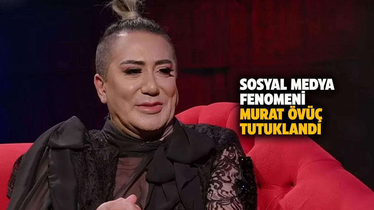 Son dakika... Sosyal medya fenomeni Murat Övüç tutuklandı mı? Murat Övünç kimdir?