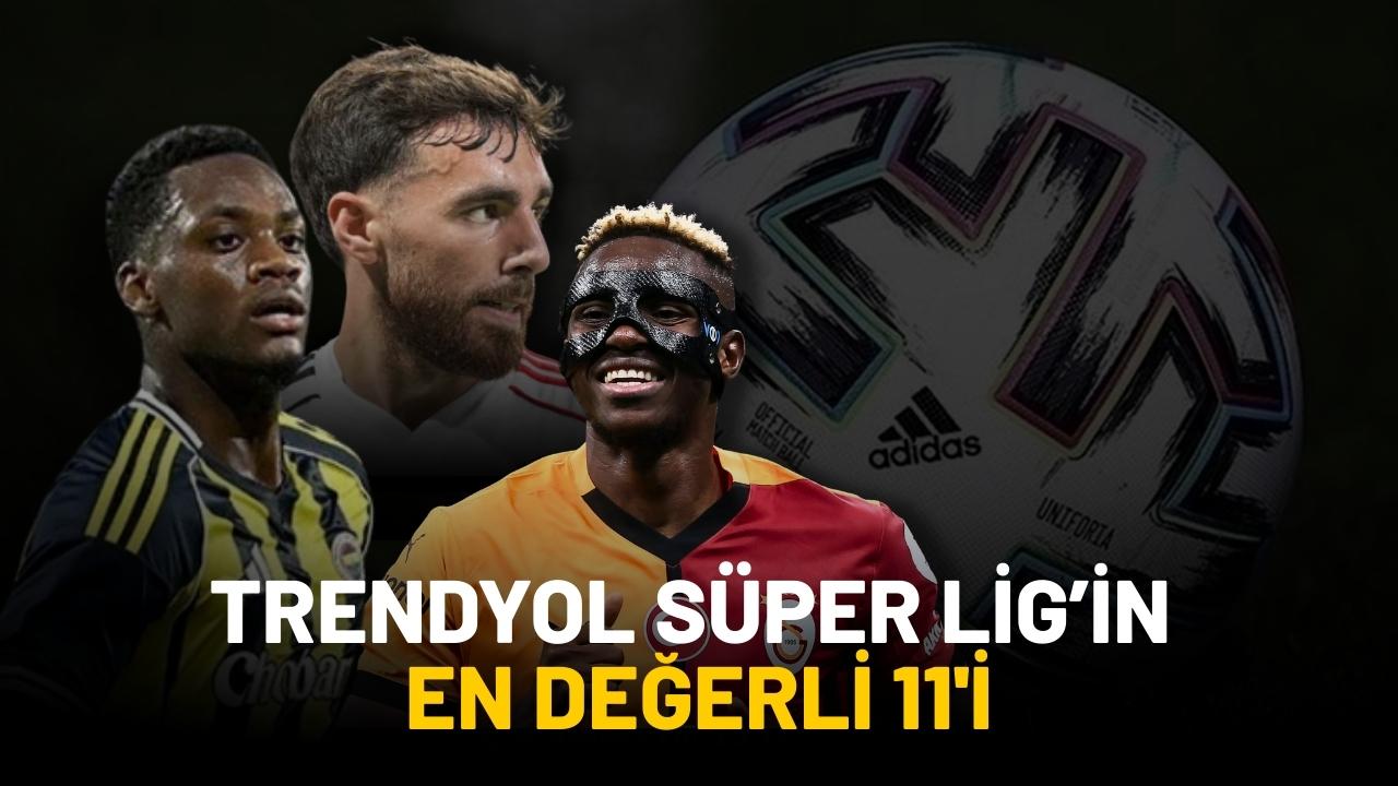 Süper Lig'in en değerli 11'i belli oldu