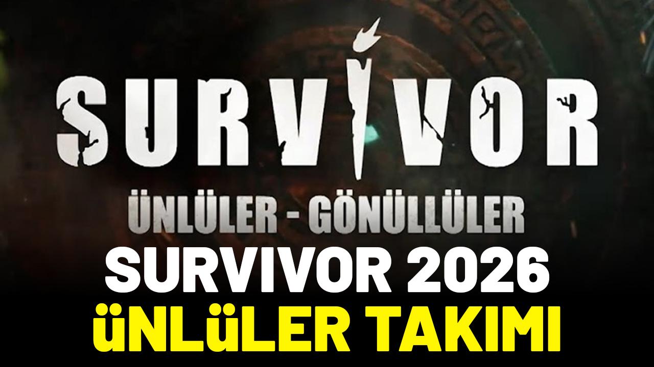 Survivor 2026 Ünlüler Takımı kadrosunda kimler var?