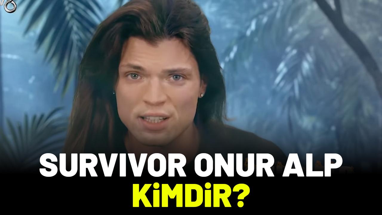 Survivor Onur Alp kimdir? Ne iş yapar?