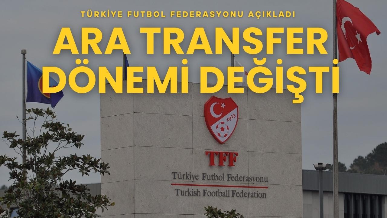 TFF ara transfer dönemini erkene çekti
