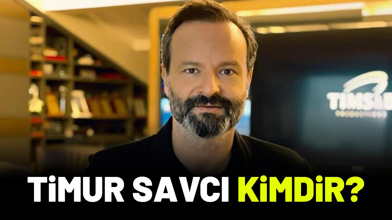 Timur Savcı kimdir?