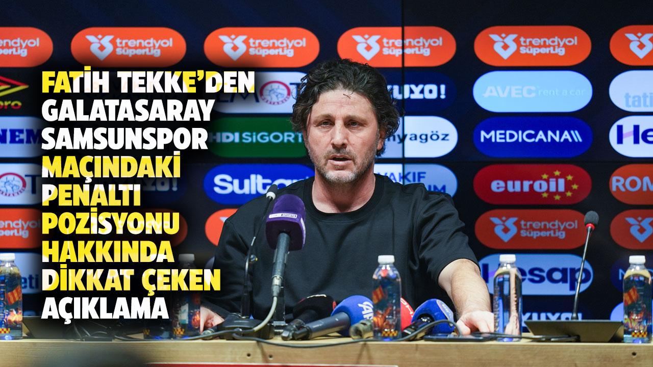 Trabzonsporlu Tekke'den Galatasaray-Samsunspor maçındaki penaltı pozisyonu hakkında dikkat çeken açıklama