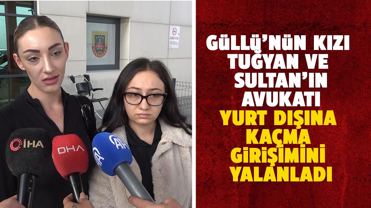 Tuğyan Ülkem Gülter'in avukatından yurt dışına kaçma girişimini yalanladı