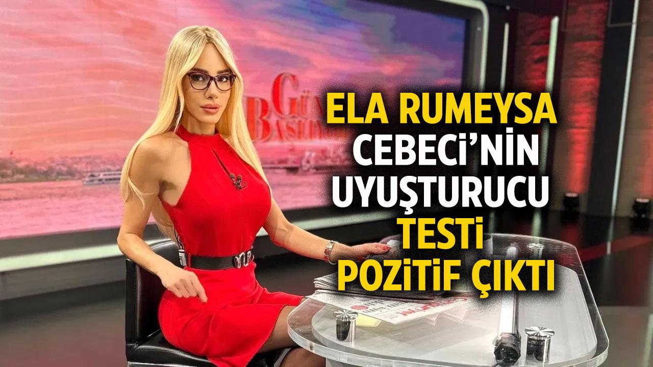 Uyuşturucu testi pozitif çıktı! Ela Rümeysa Cebeci kimdir?