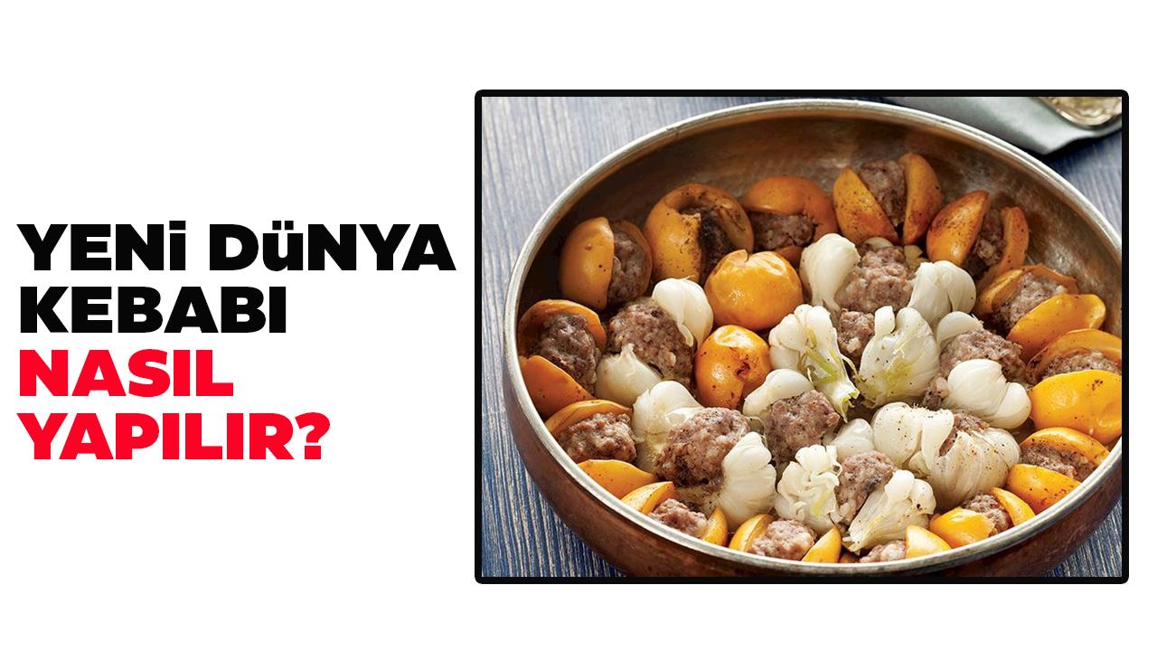 Yenidünya kebabı tarifi