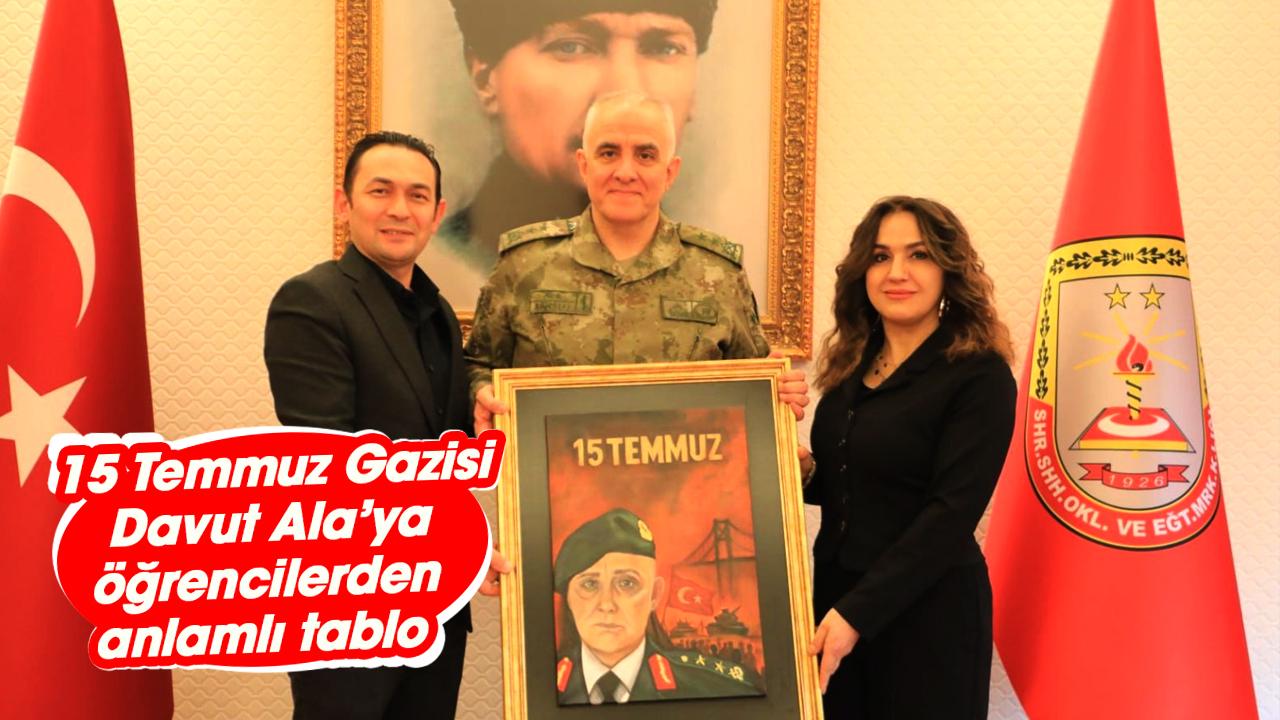15 Temmuz Gazisi Davut Ala’ya öğrencilerden anlamlı tablo