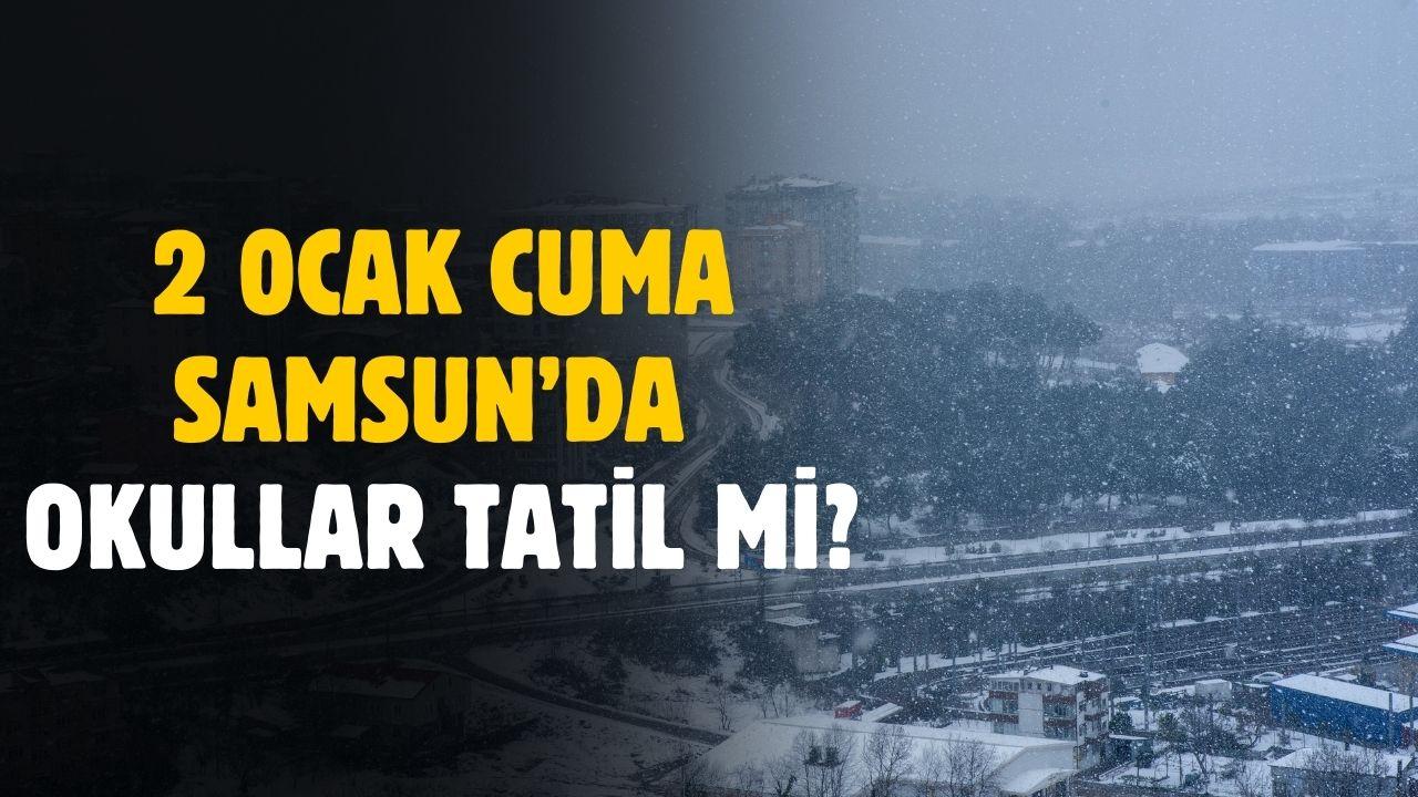 2 Ocak Samsun okullar tatil mi?