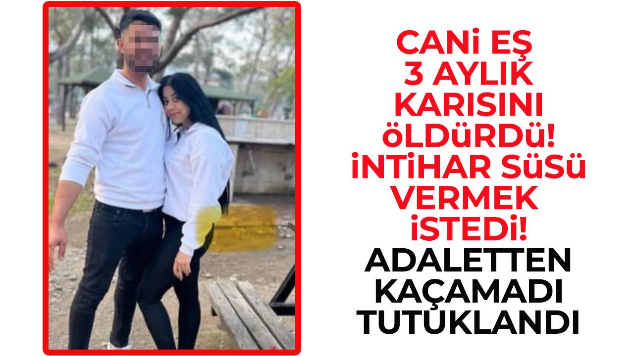 3 aylık eşini öldürdü! İntihar süsü vermek istedi