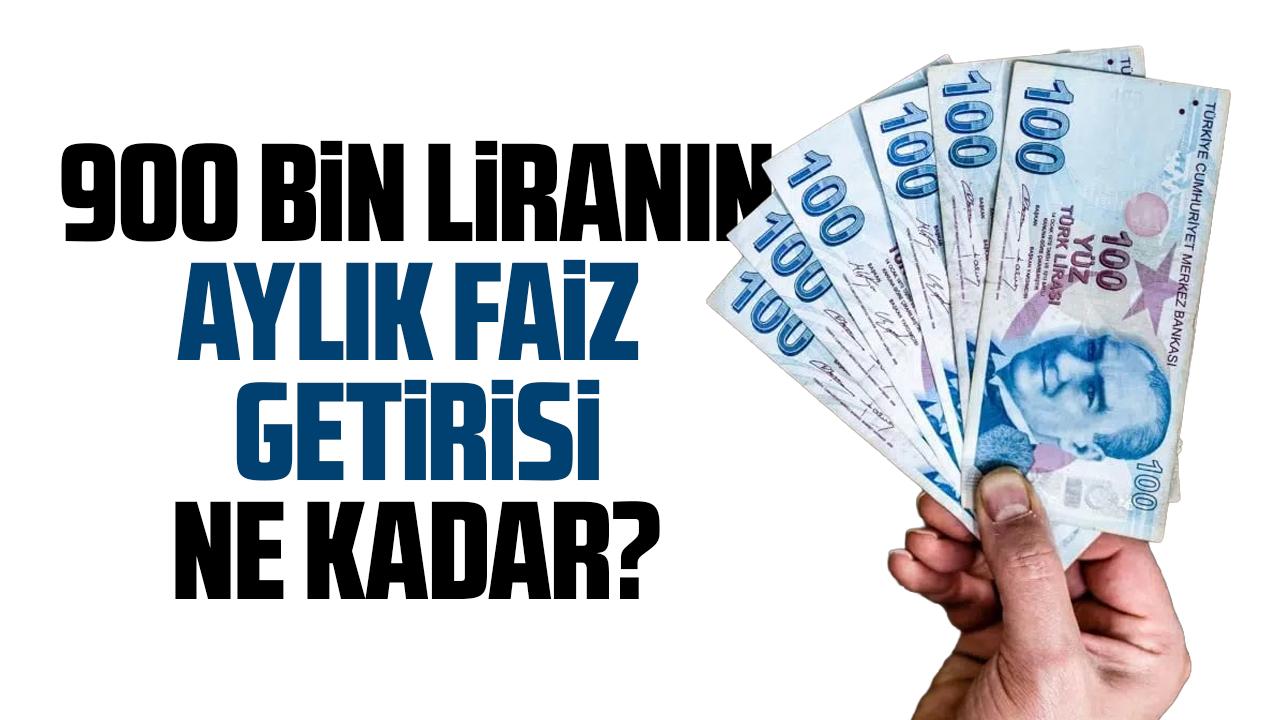 900 bin TL'nin 1 aylık getirisi belli oldu