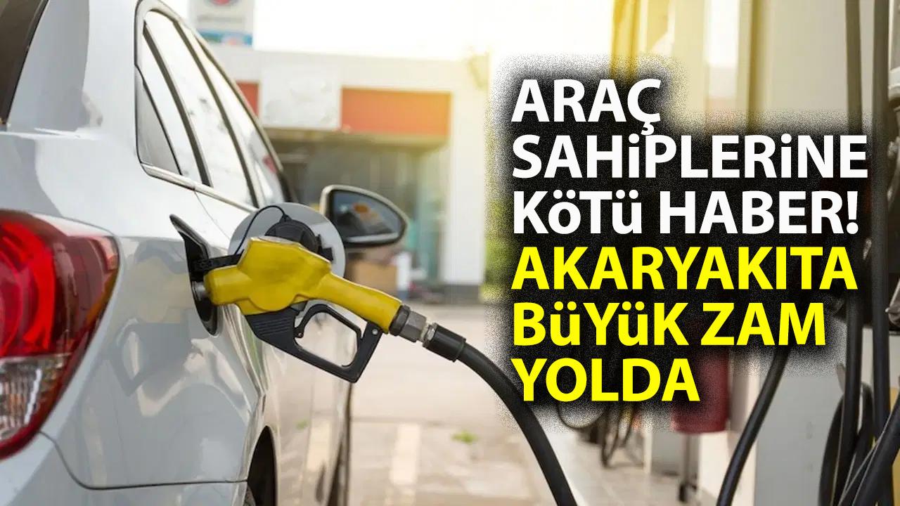 Akaryakıta büyük zam yolda!