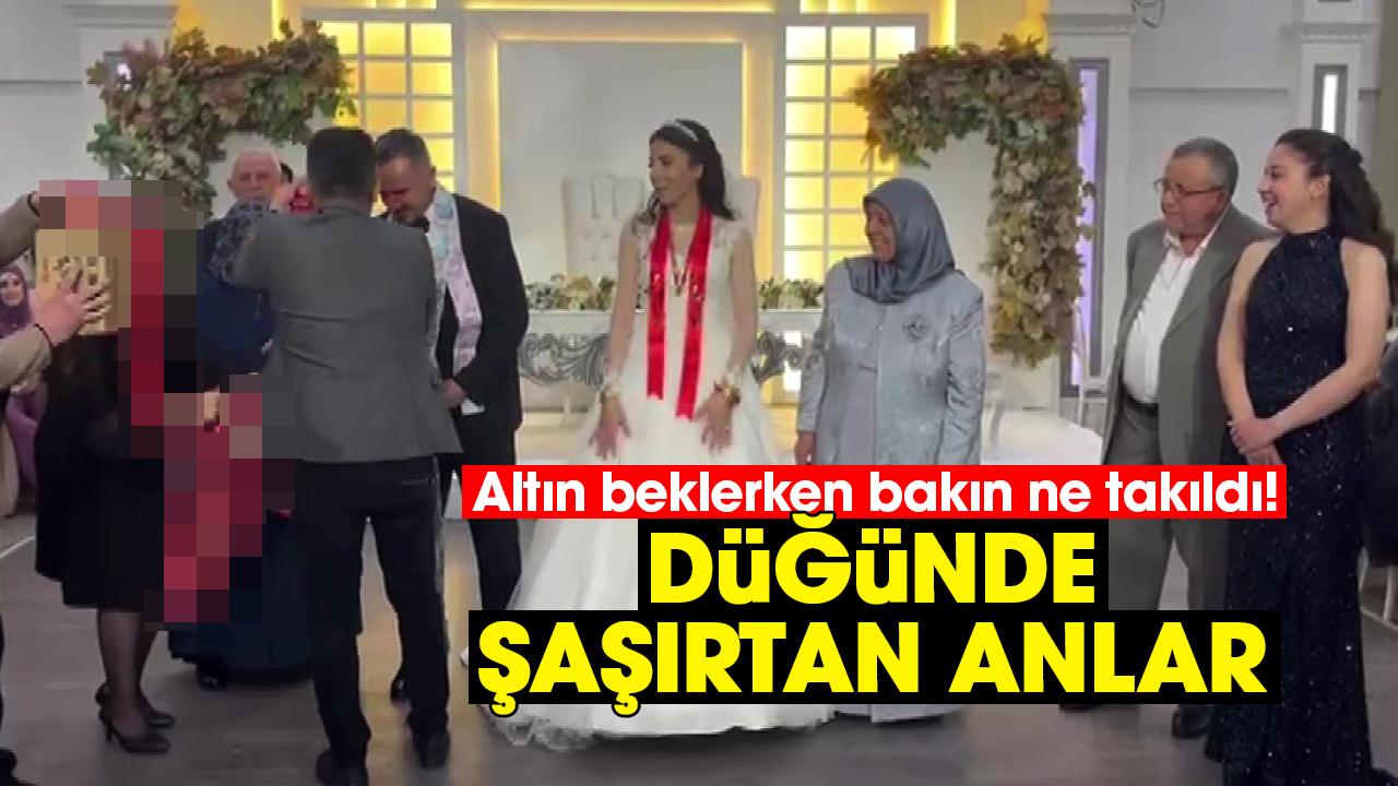 Altın beklerken bakın ne takıldı! Düğünde şaşırtan anlar