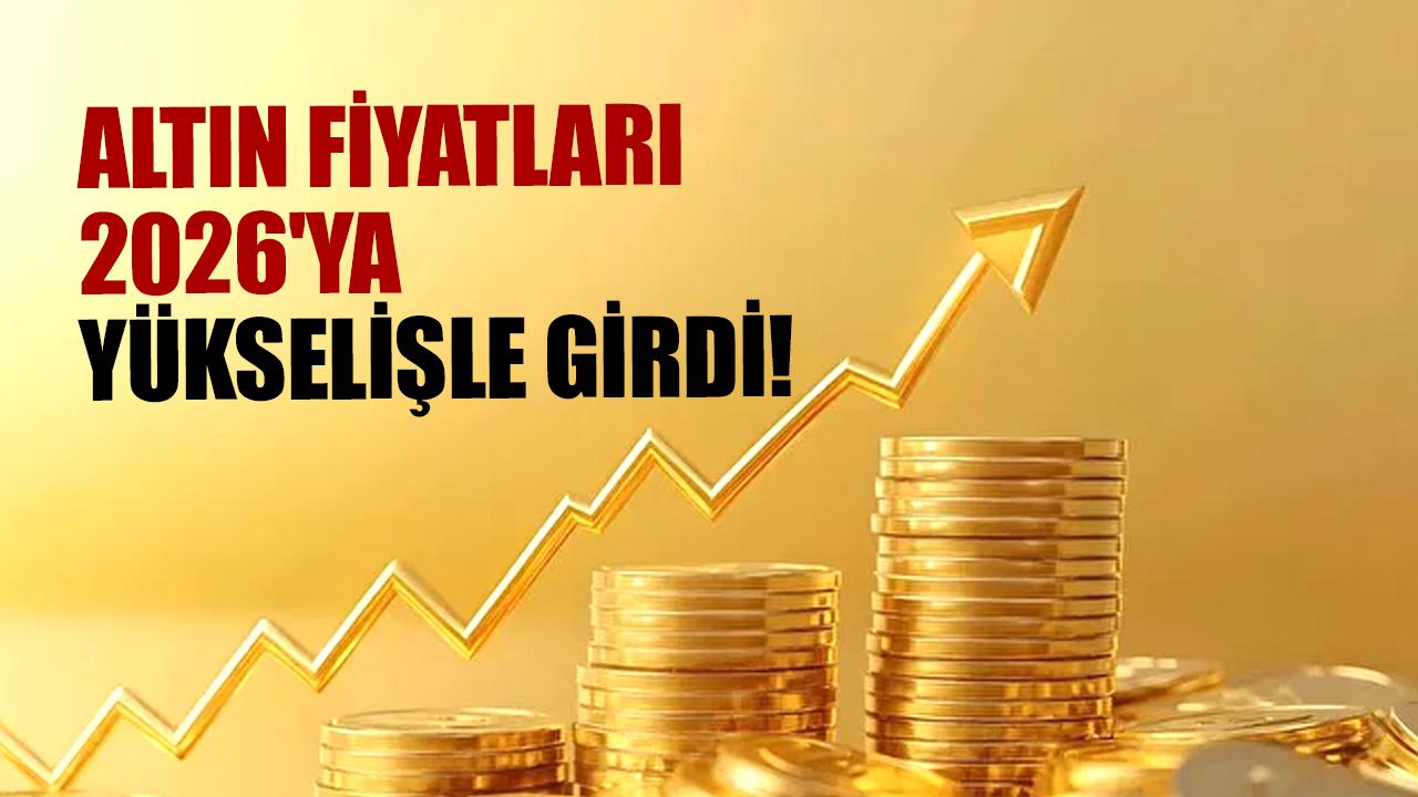 Altın fiyatları 2026'ya yükselişle girdi! İşte gram altın ve çeyrek altında son durum