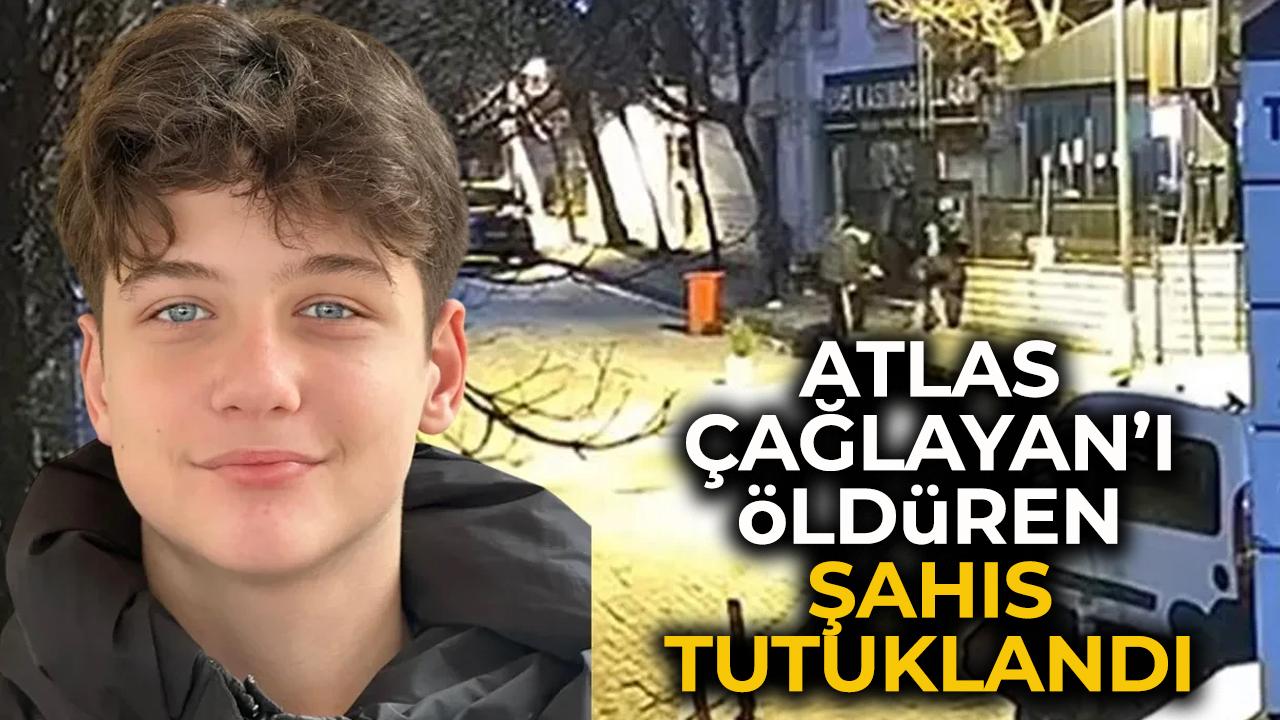 Atlas Çağlayan’ı öldüren şahıs tutuklandı